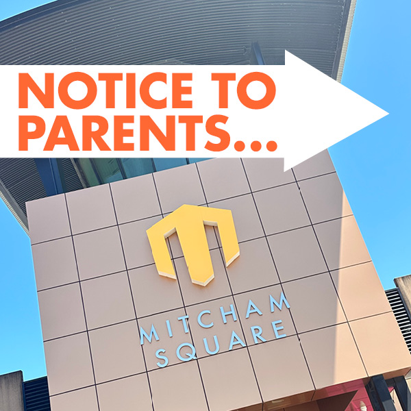 Mitcham Square Notice to Parents Notice from Mitcham Square Shopping Centre July 2024
